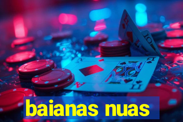 baianas nuas